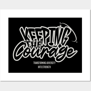 KEEPING THE COURAGE Posters and Art